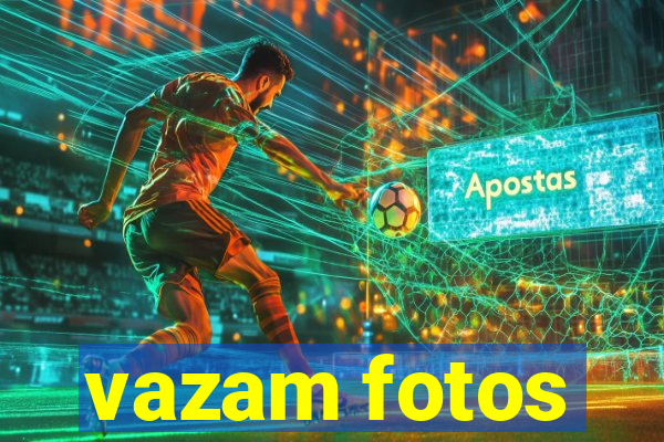 vazam fotos